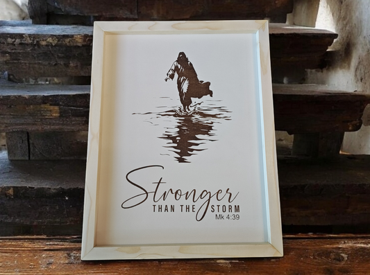 Stronger then the Storm wall art